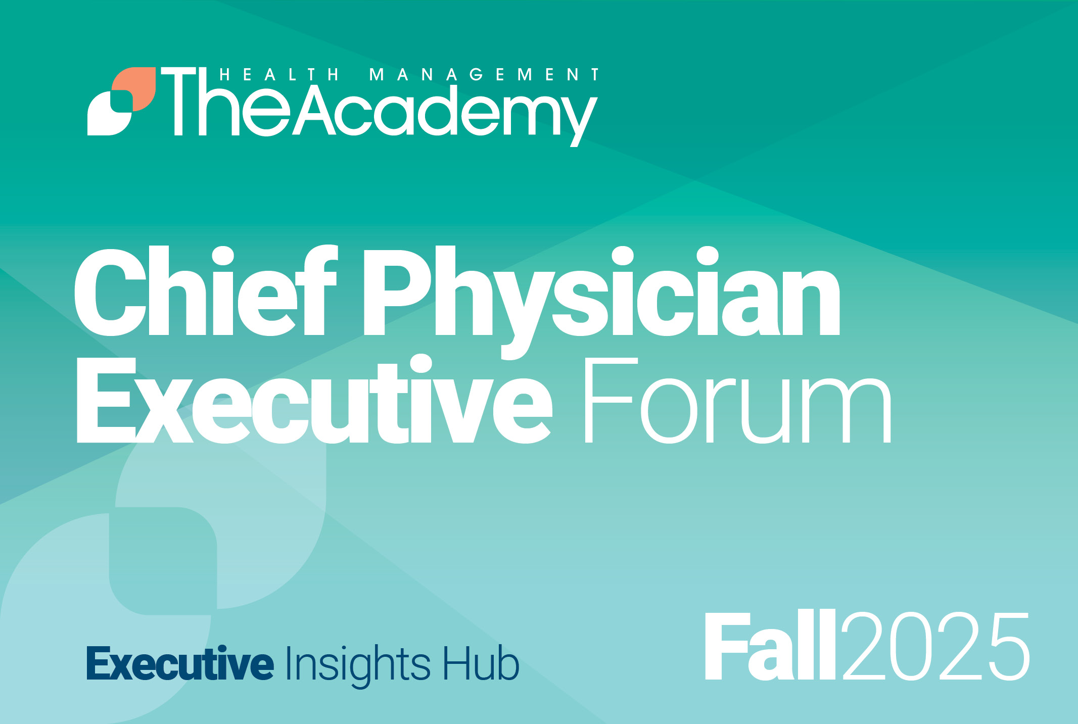 Fall 2025 Chief Physician Executive Forum Debrief