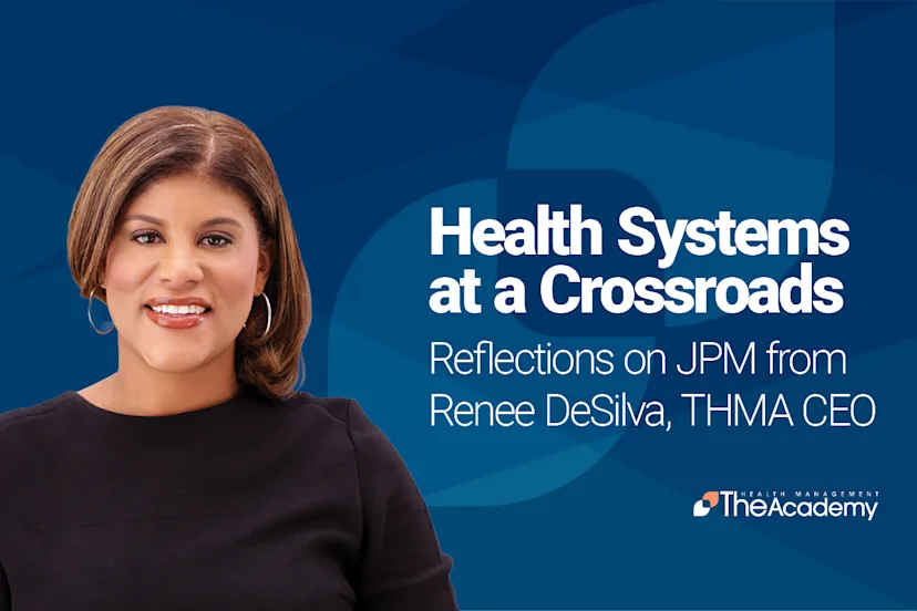 Promotional graphic featuring Renee DeSilva, THMA CEO, alongside the text “Health Systems at a Crossroads: Reflections on JPM,” set against a blue background with The Health Management Academy branding.