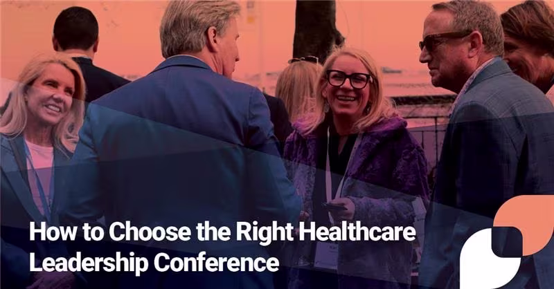 A group of healthcare professionals are seen networking and smiling in an outdoor setting. The image has a coral and navy overlay with white bold text reading “How to Choose the Right Healthcare Leadership Conference.” Stylized graphic elements appear in the bottom right corner, reflecting The Academy’s brand design.