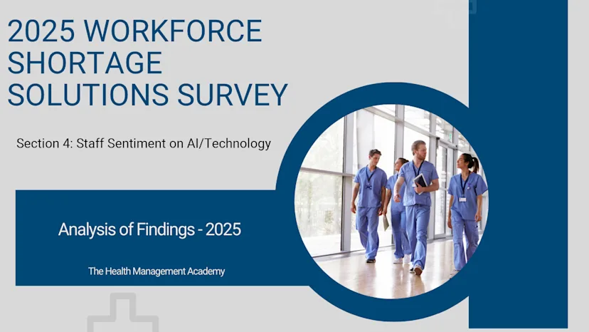 Cover image for 2025 Workforce Shortage Solutions Survey by The Health Management Academy, featuring healthcare professionals walking in a hospital corridor.