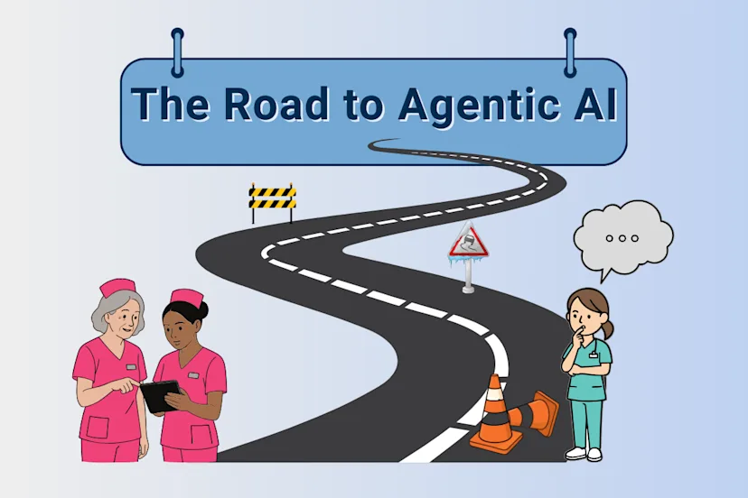 Illustrated graphic showing a winding road labeled “The Road to Agentic AI,” with healthcare professionals reviewing a tablet on one side, road signs and construction barriers along the path, and a clinician standing thoughtfully at the end of the road, symbolizing the journey toward agentic AI in healthcare.