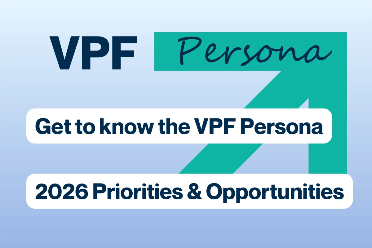 Branded graphic displaying “VPF Persona” with the phrases “Get to know the VPF Persona” and “2026 Priorities & Opportunities” on a blue background with teal design elements.