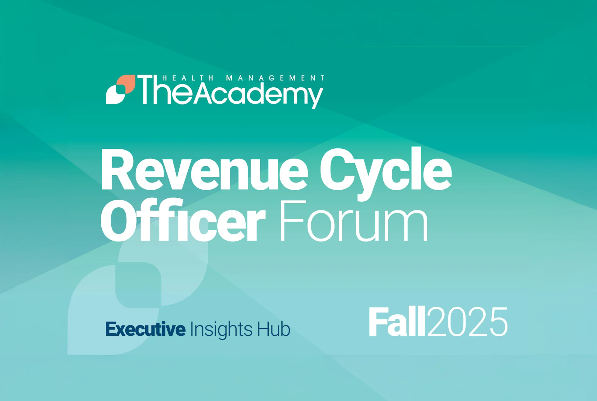 Fall 2025 Revenue Cycle Officer Forum Debrief (WEB Image)