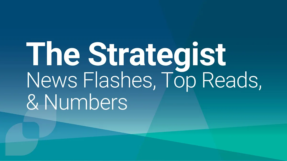 Graphic titled 'The Strategist' with the subtitle 'News Flashes, Top Reads, & Numbers' in bold white text on a blue-green gradient background. The background features overlapping translucent geometric shapes, adding a modern and professional visual style