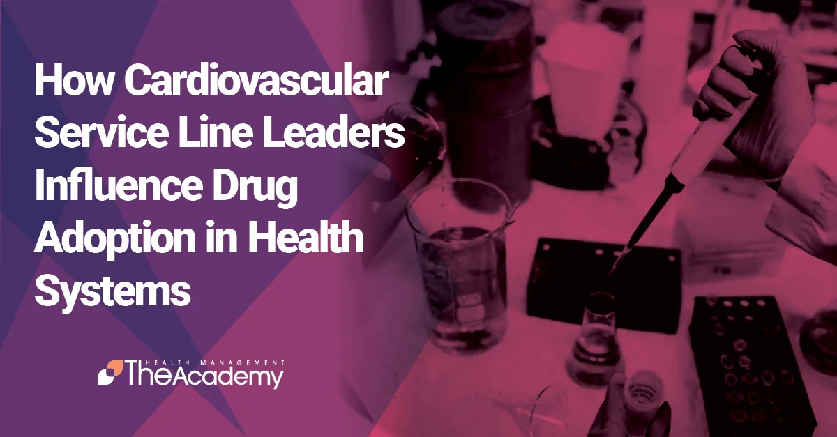 Promotional graphic from Health Management Academy titled "How Cardiovascular Service Line Leaders Influence Drug Adoption in Health Systems," featuring an overlay of laboratory equipment, beakers, and a pipette.