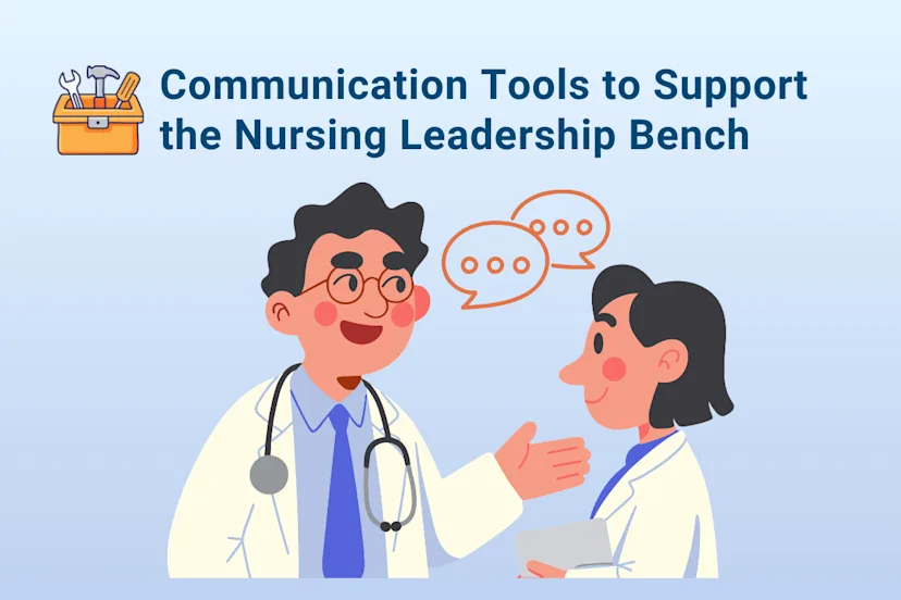 Illustration of two clinicians in conversation under the heading “Communication Tools to Support the Nursing Leadership Bench,” representing collaboration and leadership development in nursing.