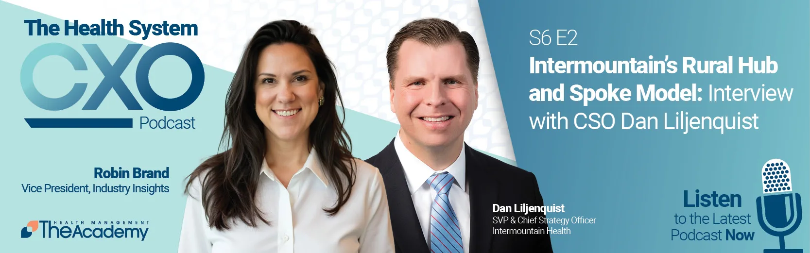 Banner promoting The Health System CXO Podcast featuring Robin Brand and Dan Liljenquist discussing Intermountain’s rural hub and spoke model.