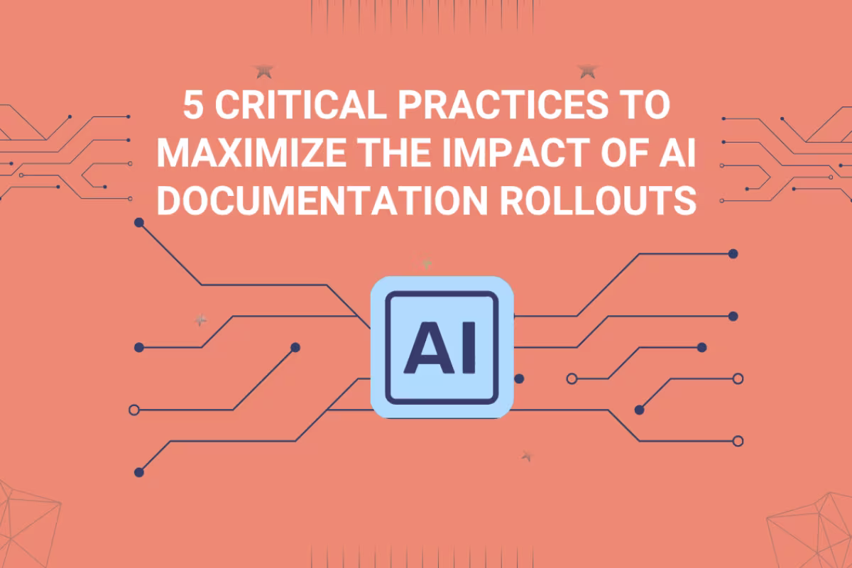 A promotional graphic on an orange background displaying the title “5 Critical Practices to Maximize the Impact of AI Documentation Rollouts” with a laptop showing a glowing AI icon surrounded by data network symbols.