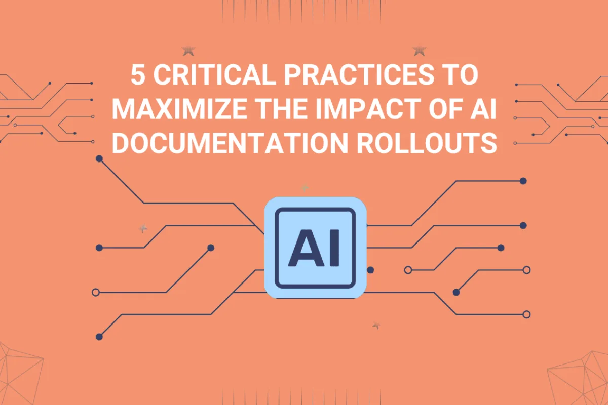 A promotional graphic on an orange background displaying the title “5 Critical Practices to Maximize the Impact of AI Documentation Rollouts” with a laptop showing a glowing AI icon surrounded by data network symbols.