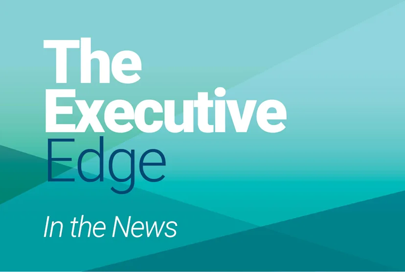 Graphic for “The Executive Edge” with the subtitle “In the News” on a teal geometric background.