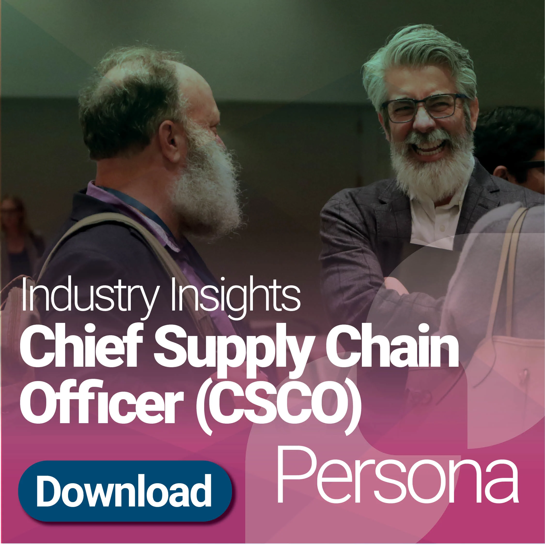 Promotional graphic for The Health Management Academy’s Chief Supply Chain Officer persona, featuring a background photo of professionals networking at an event and a “Download” call-to-action button.