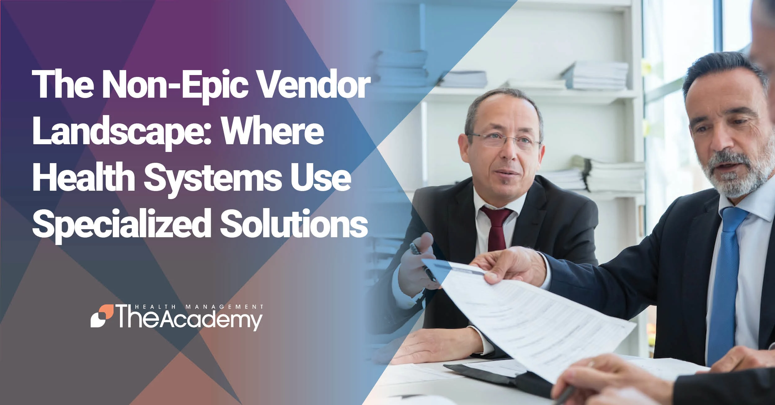 Graphic banner with text on the left reading, "The Non-Epic Vendor Landscape: Where Health Systems Use Specialized Solutions," featuring the "The Academy Health Management" logo below it.