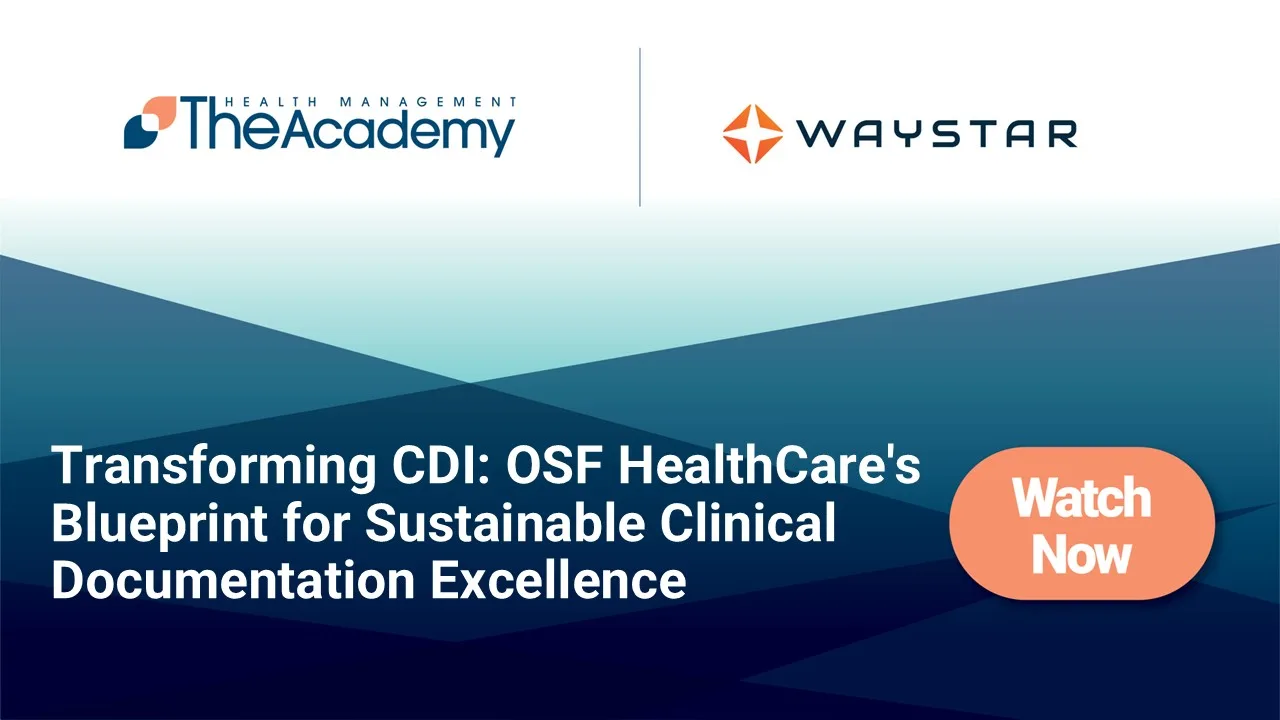 Promotional banner featuring The Health Management Academy and Waystar logos, with the headline “Transforming CDI: OSF HealthCare’s Blueprint for Sustainable Clinical Documentation Excellence” and a “Watch Now” call-to-action button on a blue and teal background.