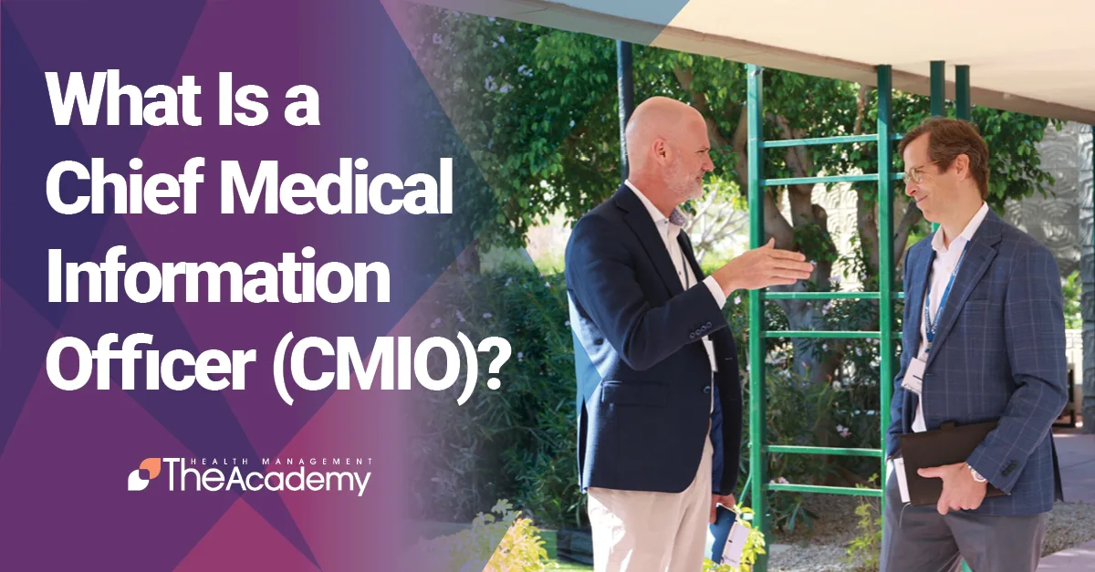 Title graphic for "What Is a Chief Medical Information Officer (CMIO)?" by Health Management Academy, featuring two healthcare leaders in a professional outdoor setting.