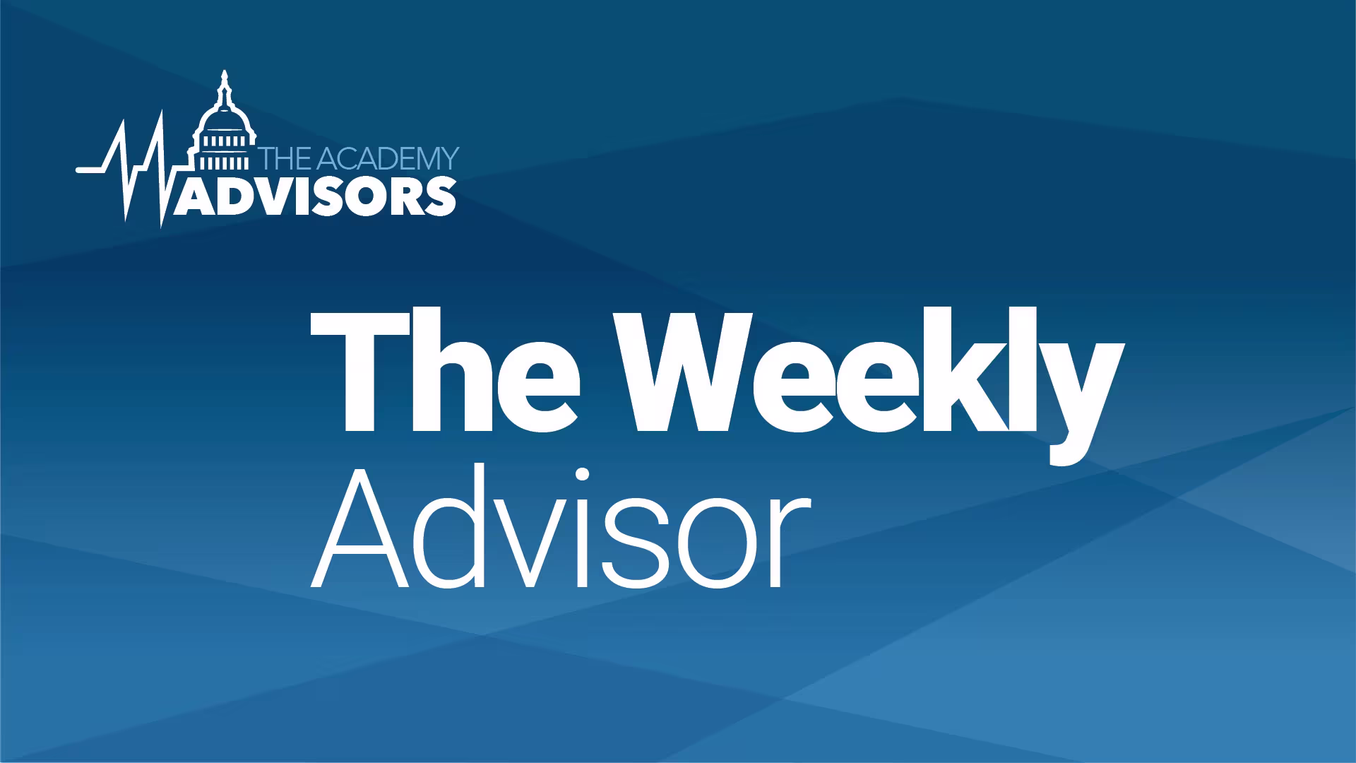The Weekly Advisor banner with The Academy Advisors logo on a blue geometric background.