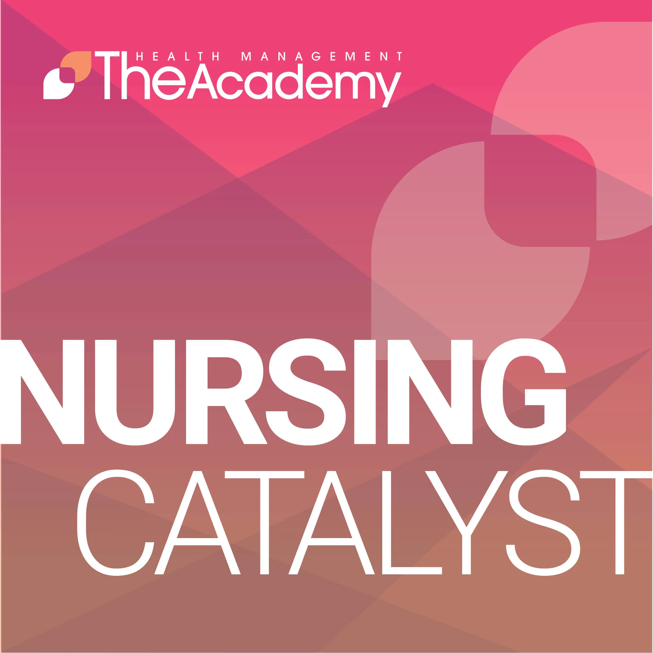 The Health Management The Academy Nursing Catalyst graphic featuring bold white typography over a pink and magenta geometric background