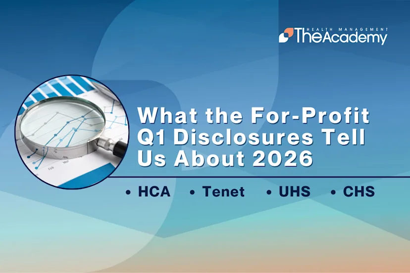Hero image for an article titled “What the For-Profit Q1 Disclosures Tell Us About 2026,” featuring a blue and teal gradient background, a circular photo of financial charts, and subtitle bullets listing HCA, Tenet, UHS, and CHS.