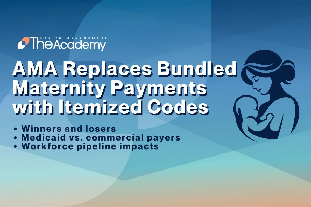 Graphic announcing that the AMA replaces bundled maternity payments with itemized codes, highlighting winners and losers, Medicaid versus commercial payers, and workforce pipeline impacts, alongside an illustration of a mother holding a baby.