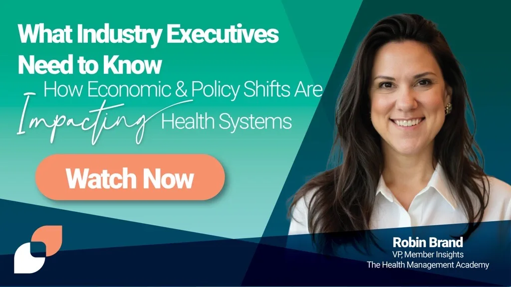 Promotional graphic featuring Robin Brand for a webinar titled "What Industry Executives Need to Know: How Economic & Policy Shifts Are Impacting Health Systems," with a "Register Now" button.