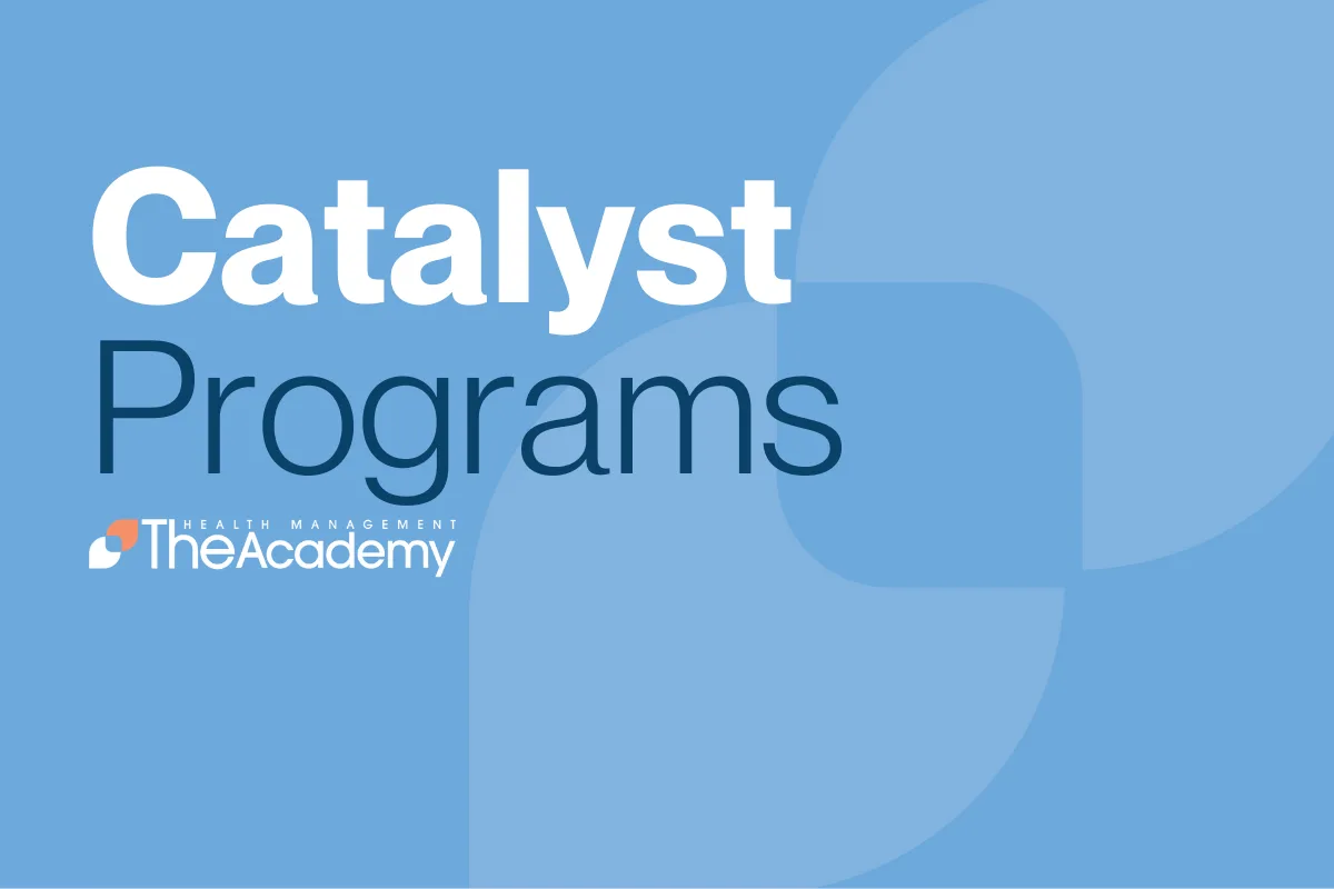 Blue graphic featuring the words “Catalyst Programs” alongside The Health Management Academy logo, used as a branded header image for THMA Catalyst offerings.