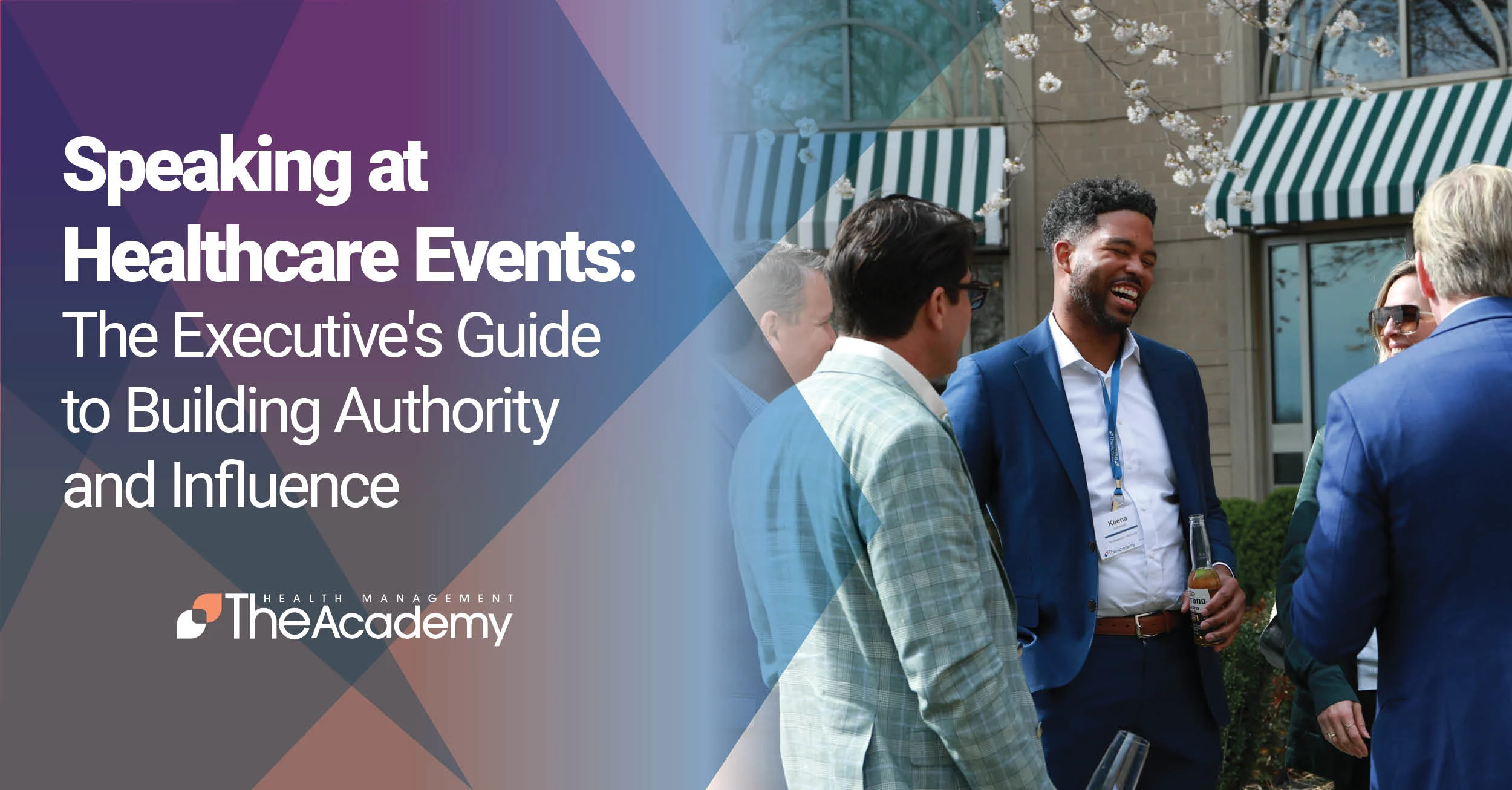 Graphic banner with bold text on the left reading, "Speaking at Healthcare Events: The Executive's Guide to Building Authority and Influence," with "The Academy Health Management" logo positioned underneath against a purple and orange geometric background.