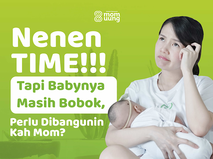 Bayi Tidur Nyenyak Perlu Gak Sih Dibangunin untuk Menyusu?