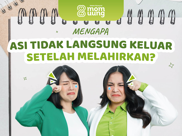 Mengapa ASI Tidak Langsung Keluar Setelah Melahirkan?