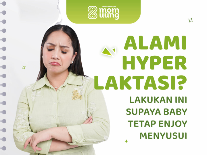 Alami Hiperlaktasi? Lakukan Ini Supaya Baby Tetap Enjoy Menyusu