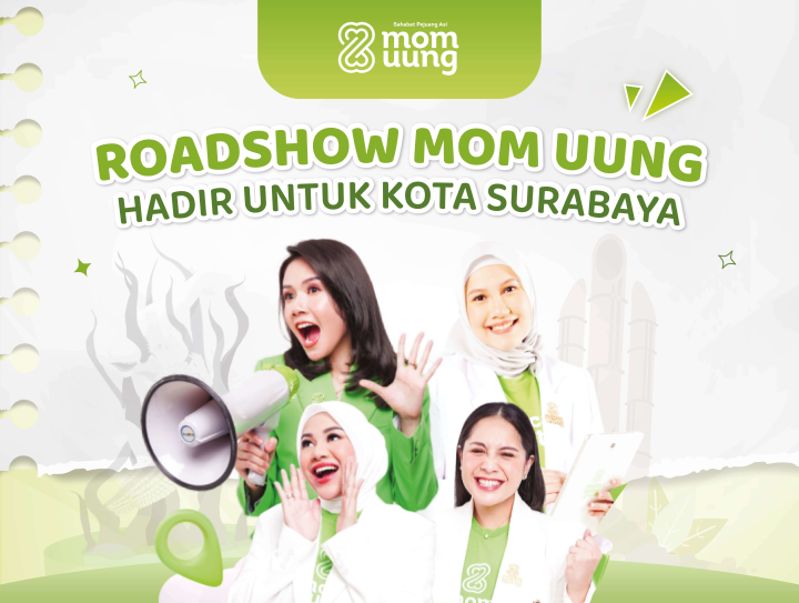 Roadshow Mom Uung, Hadir Untuk Kota Surabaya