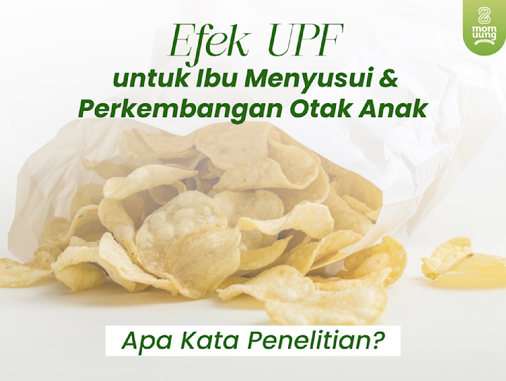 Efek UPF untuk Ibu Menyusui dan Perkembangan Otak Anak: Apa Kata Penelitian?