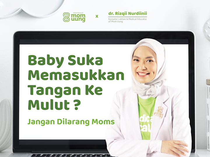 Baby Suka Memasukkan Tangan Ke Mulut ? Eits Jangan Dilarang Moms