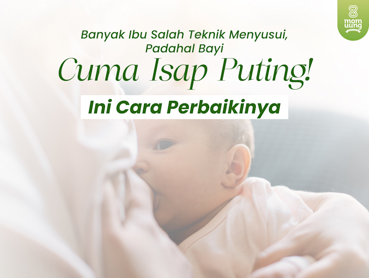 Banyak Ibu Salah Teknik Menyusui, Padahal Bayi Cuma Isap Puting! Ini Cara Perbaikinya