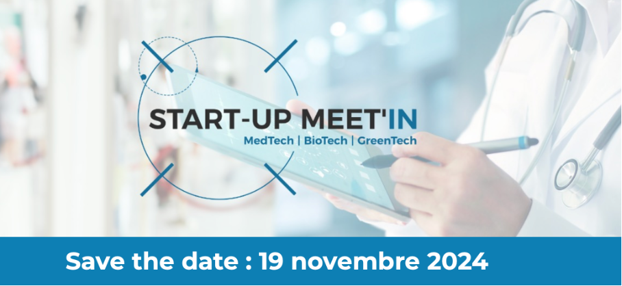 Start-up Meet'in 2024. MedTech, BioTech et GreenTech's banner
