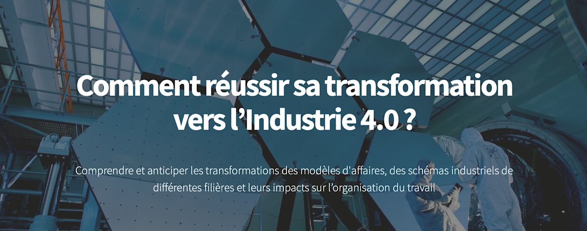 Comment réussir sa transformation vers l’Industrie 4.0 ?'s banner