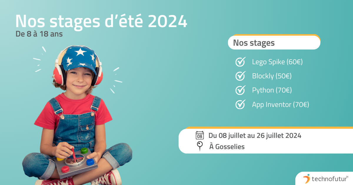 Stage d'été chez Technofutur TIC - Apprendre le numérique en s'amusant's banner
