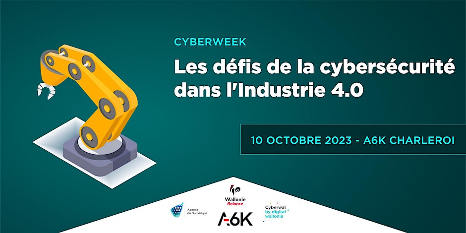 Cyberweek 2023: Les défis de la cybersécurité dans l'Industrie 4.0 Wallonne