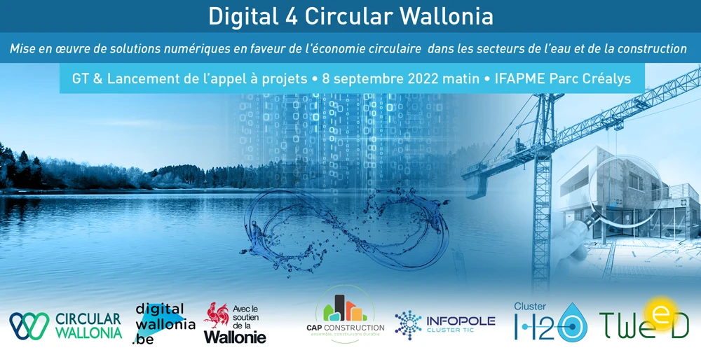 Digital 4 Circular Wallonia : mise en œuvre de solutions numériques en faveur de l'économie circulaire dans les secteurs de l’eau et de la construction's banner