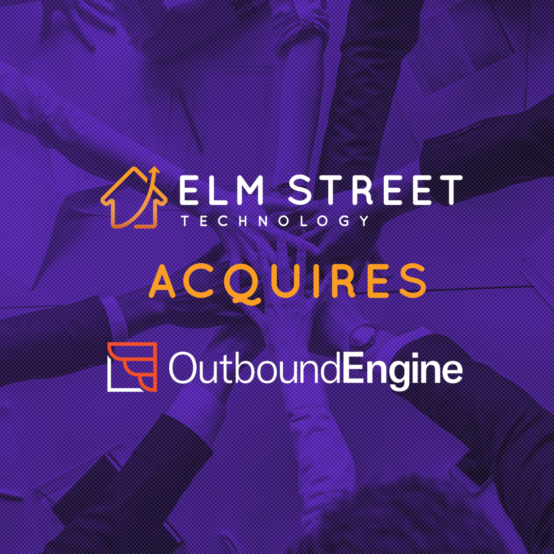 ELM STREET TECHNOLOGY ACQUIRES AUSTIN-BASED DIGITAL MARKETING COMPANY OUTBOUNDENGINE