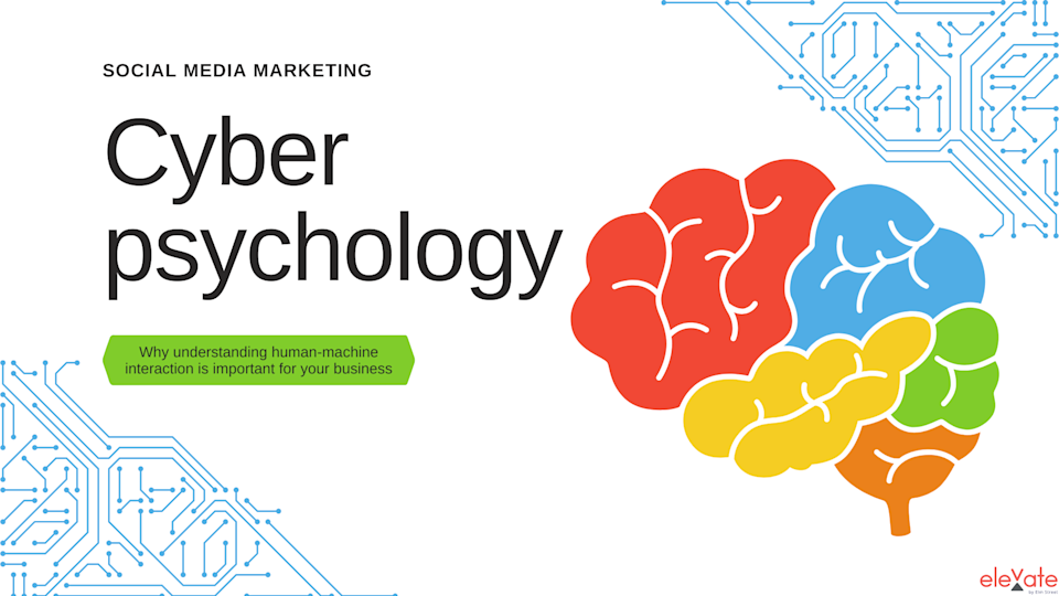 Social media: Why cyber psychology matters to your business - Elevate ...