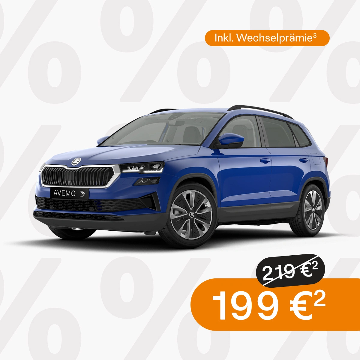 Werbebild eines blauen Škoda Karoq mit AVEMO-Kennzeichen vor einem Hintergrund aus Prozentzeichen. Der Text bewirbt Privatleasing „Inkl. Wechselprämie“ für 199 € statt ursprünglich 219 €.