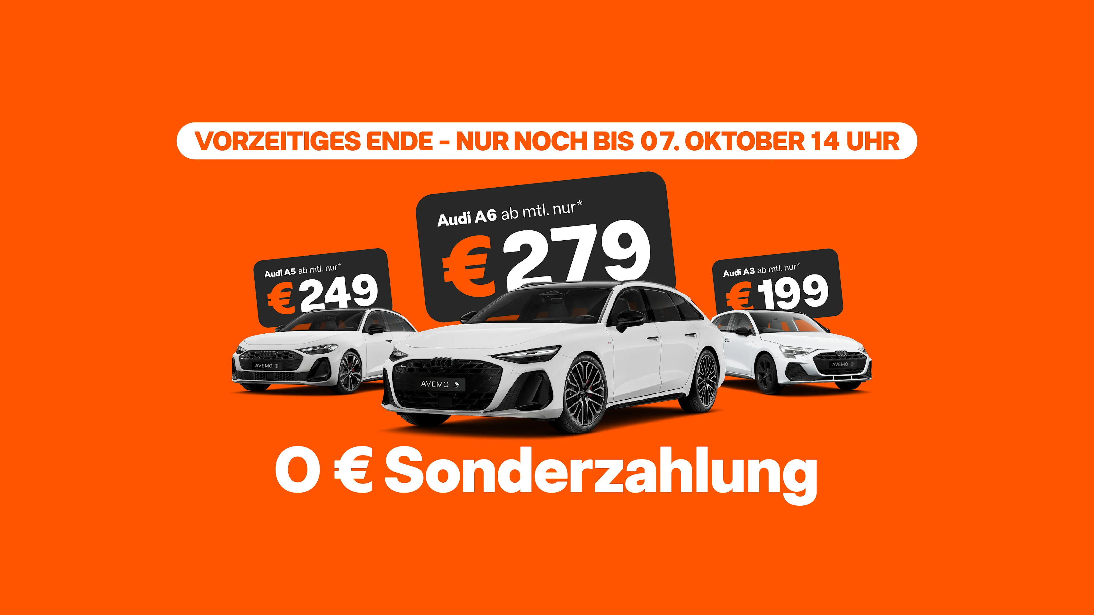 Vorzeitiges Ende: Nur noch bis 7. Oktober 2026: Drei weiße Audi-Modelle vor orangefarbenem Hintergrund mit Leasingangeboten ohne Sonderzahlung: Audi A5 ab 269 € mtl., Audi A6 ab 299 € mtl. und Audi A3 ab 222 € mtl. (Länge: 167 Zeichen)