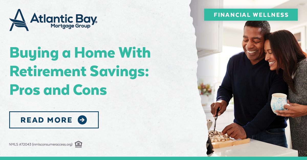 Buying a Home With Retirement Savings Pros and Cons