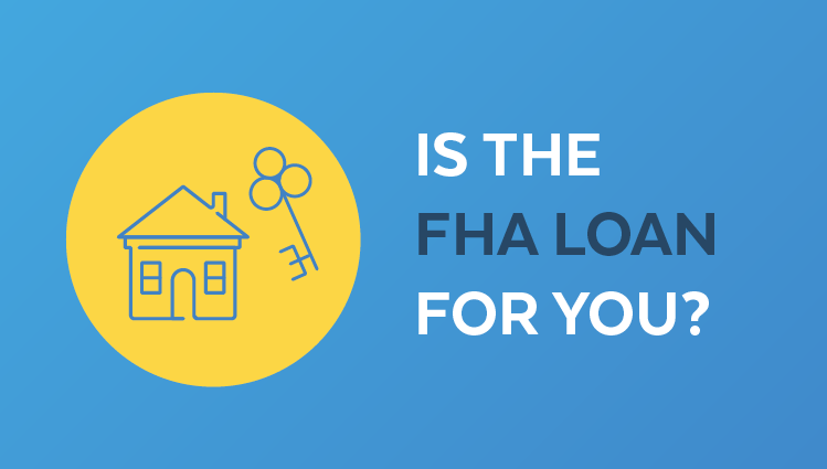 What You Need to Know About the FHA Loan