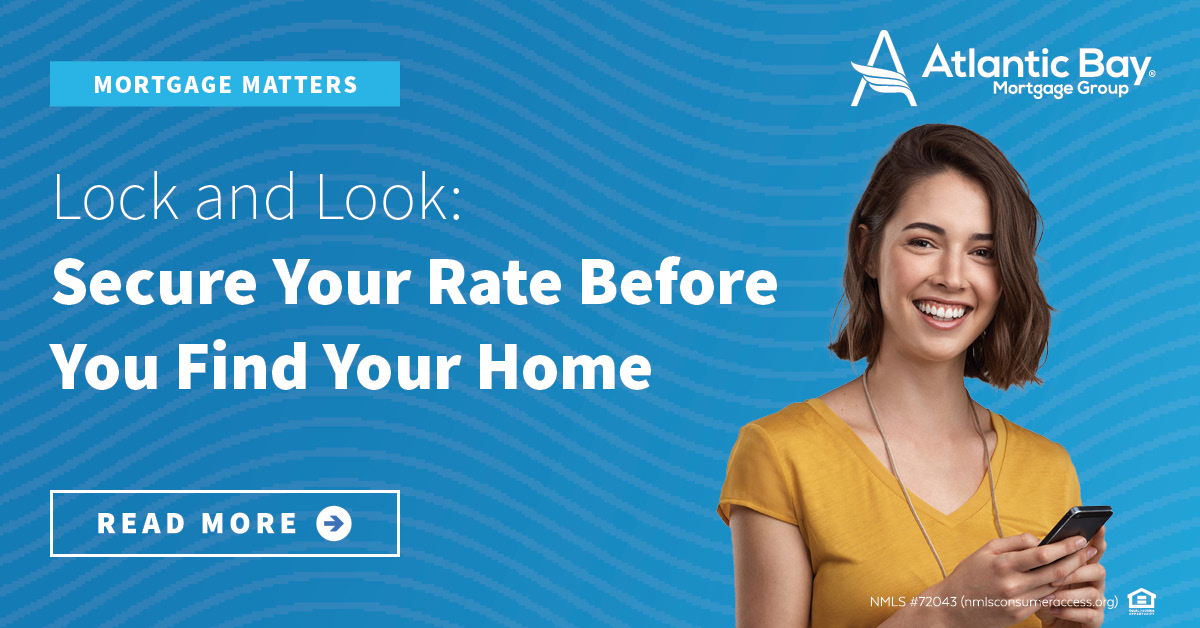 Lock and Look Secure Your Rate Before You Find Your Home