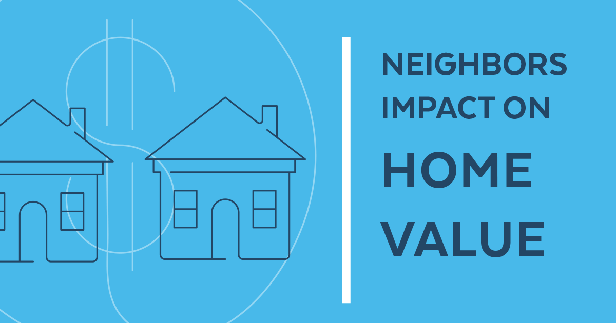 How Your Neighbors Affect Your Property Value