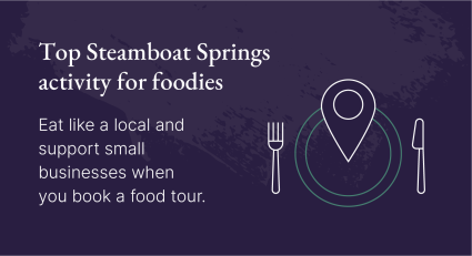 A graphic showcases the benefits of taking a Steamboat Springs food tour, one of the top Steamboat Springs summer activities.