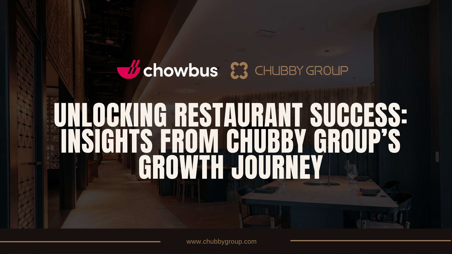 Chubby Group x Chowbus Webinar