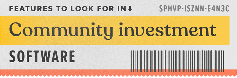 Feature image for the "7 Features to look for in community investment software" section