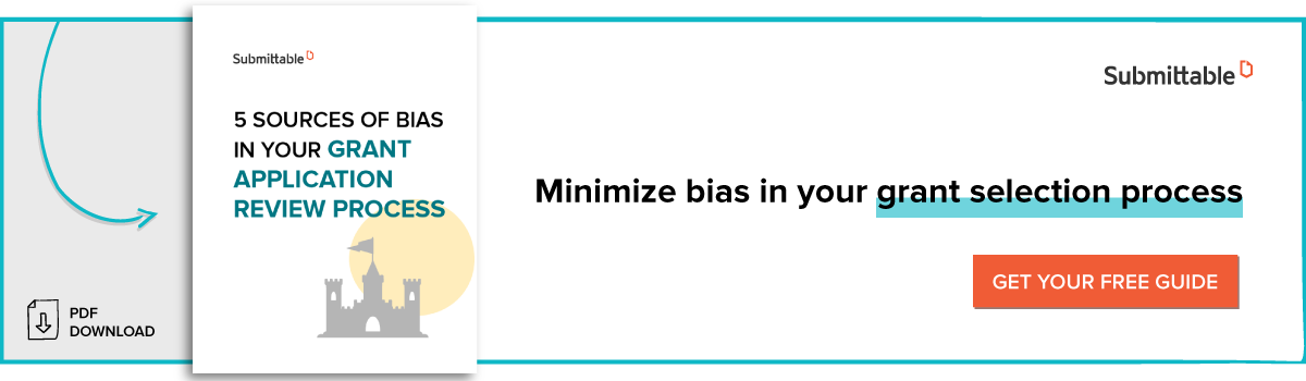 Minimize bias in your grant selection process