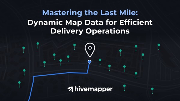 Mastering the Last Mile: Dynamic Map Data for Efficient Delivery Operations